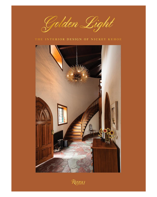 Golden Light: The Interior Design of Nickey Kehoe