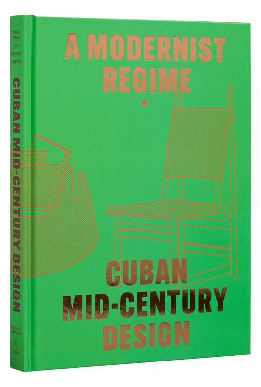 Cuban Mid-Century Design: A Modernist Regime