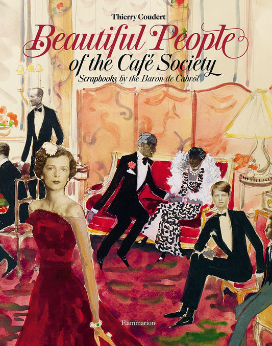 Beautiful People of the Café Society: Scrapbooks by the Baron de Cabrol