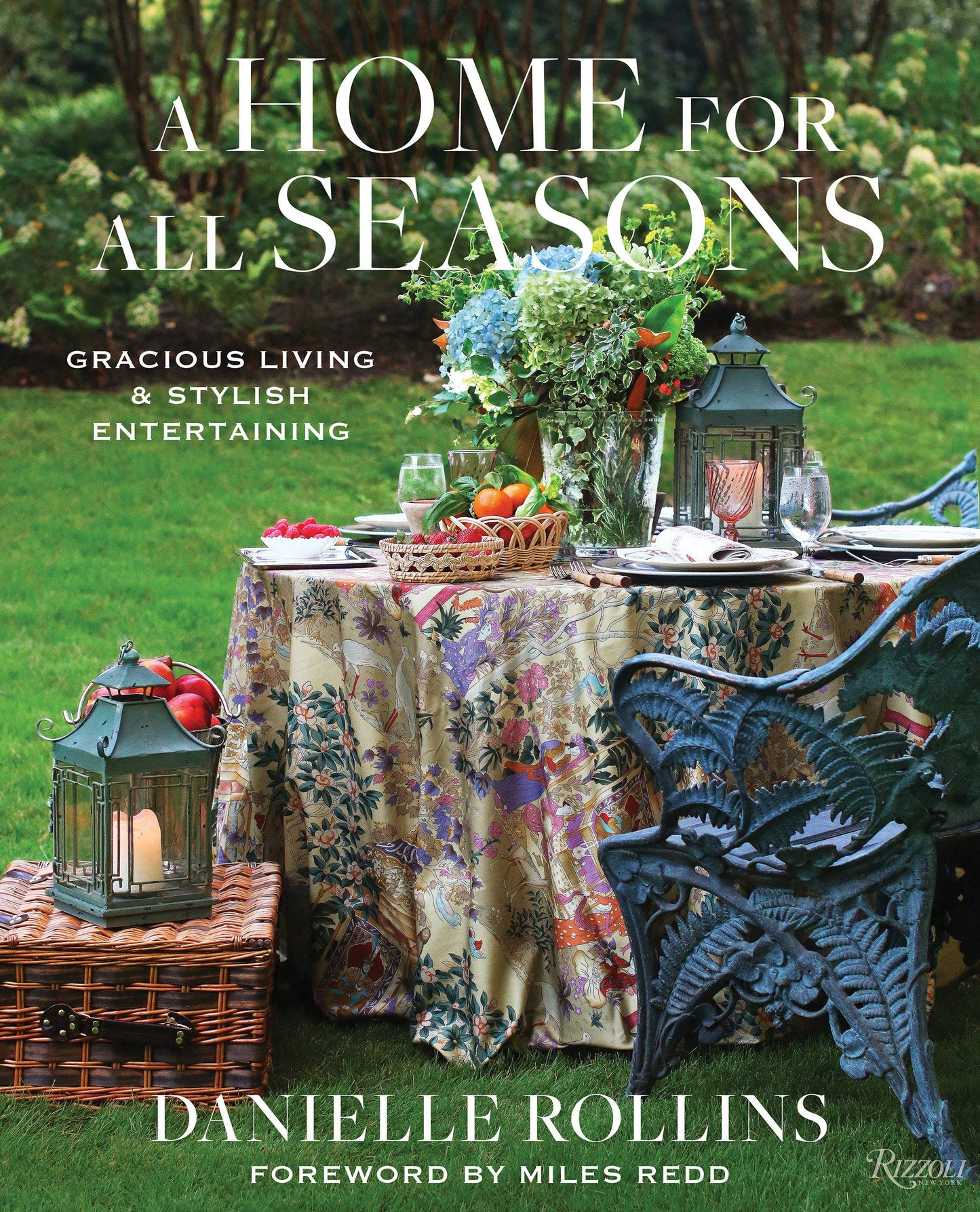 A Home for All Seasons: gracious living & stylish entertaining